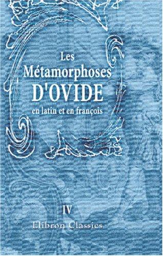 Publius Ovidius Naso: Les Métamorphoses d'Ovide, en latin et en françois (Paperback, French language, 2001, Adamant Media Corporation)
