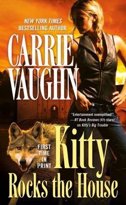 Carrie Vaughn: Kitty Rocks the House (2013)