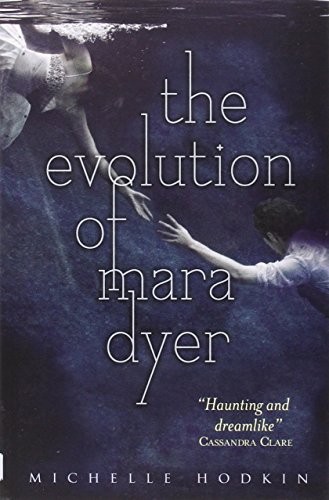 Michelle Hodkin: The Evolution of Mara Dyer (Mara Dyer Series, Book 2) (2013, Simon & Schuster Childrens Books)