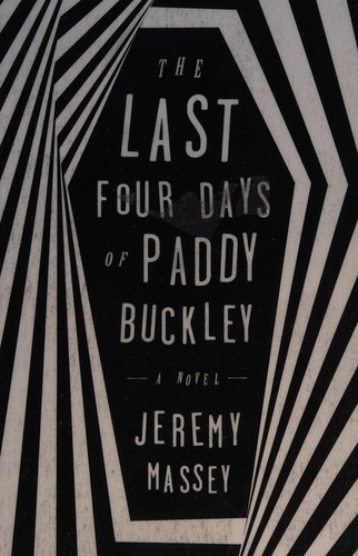 Jeremy Massey: The last four days of Paddy Buckley (2015)