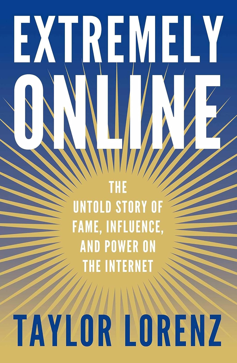 Taylor Lorenz: Extremely Online (Hardcover, 2023, Simon & Schuster)