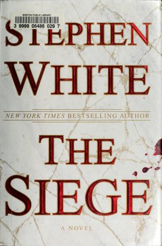 Stephen White: The siege (2009, Dutton)