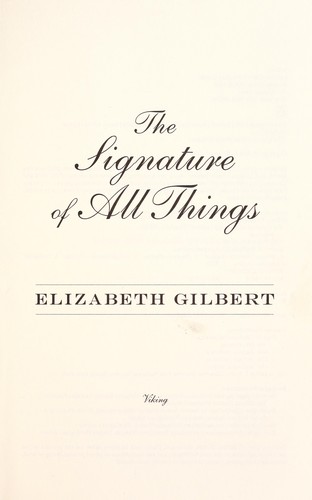 Elizabeth Gilbert: The signature of all things (2013)