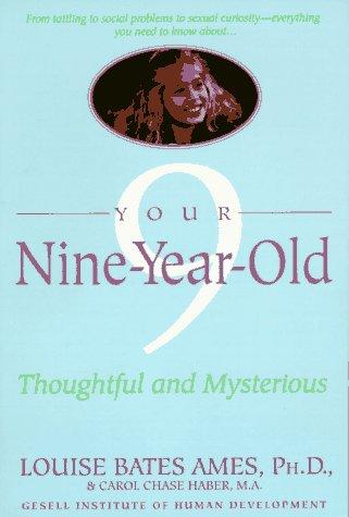Louise Bates Ames, Carol Chase Haber: Your Nine Year Old (1991, Dell)