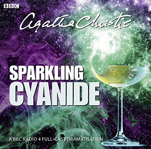 Agatha Christie, Full Cast, Naomi Frederick, Peter Wight, Sean Baker: Sparkling Cyanide (AudiobookFormat, 2012, BBC Books)