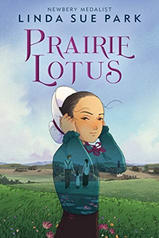 Linda Sue Park: Prairie Lotus (2020, Clarion Books)