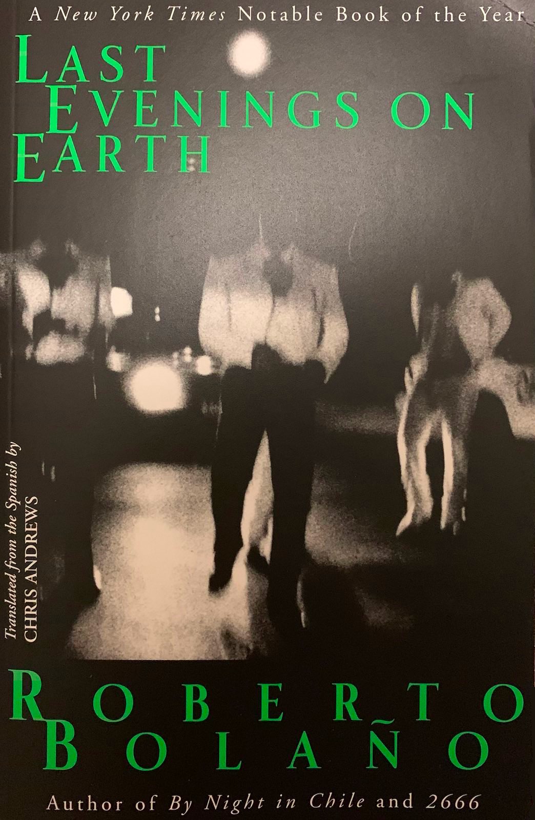 Roberto Bolaño: Last Evenings on Earth (2007, New Directions)