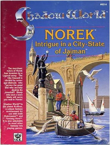 Kevin Hosmer-Casey, Kevin G. Hosmer-Casey: Norek, Intrigue in a City-State of Jaiman (Shadow World Exotic Fantasy Role Playing Environment, Stock, No 6014) (Paperback, Iron Crown Enterprises)