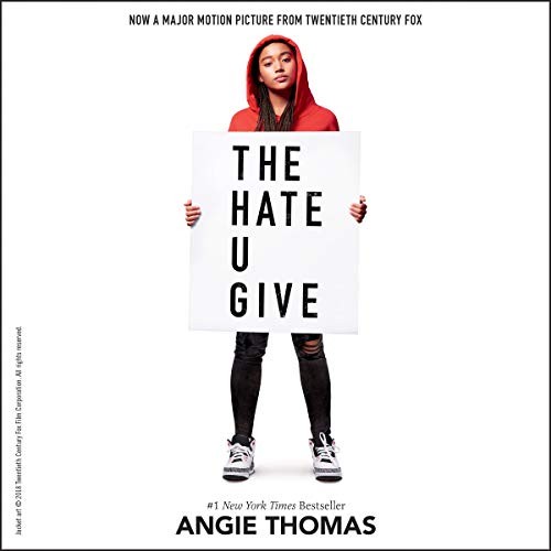 Angie Thomas: The Hate U Give (AudiobookFormat, 2017, HarperCollins Publishers and Blackstone Audio)