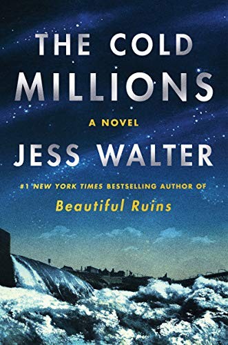 Jess Walter: The Cold Millions (Hardcover, 2020, Harper)