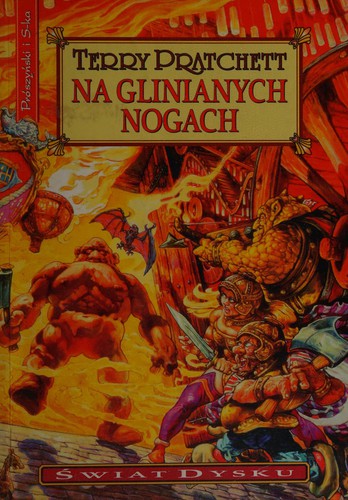 Terry Pratchett: Na glinianych nogach (Polish language, 2003, Prószyński i -ka)