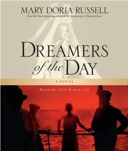 Mary Doria Russell, Ann Marie Lee: Dreamers of the Day (AudiobookFormat, 2008, Random House Audio)