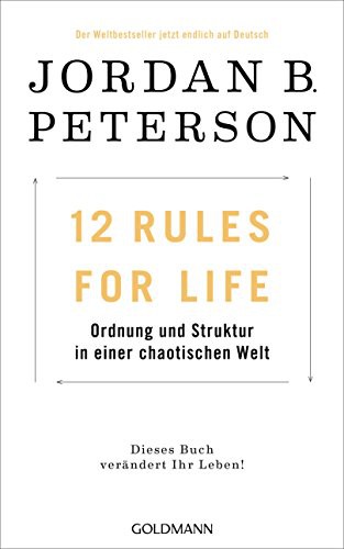 Jordan Peterson: 12 Rules For Life (Hardcover, 2018, Goldmann Verlag)