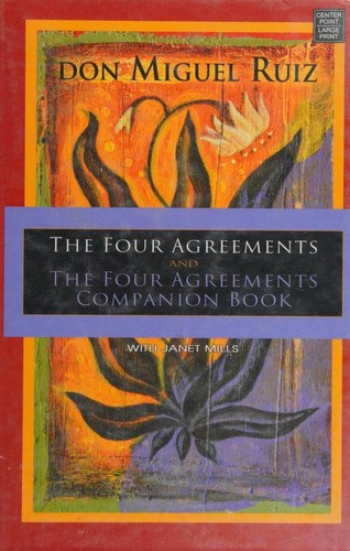 Miguel Ruiz: The four agreements (2008, Center Point Pub.)