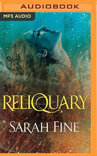 Sarah Fine, Carly Robins: Reliquary (AudiobookFormat, 2016, Brilliance Audio)