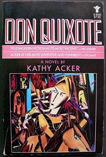 Kathy Acker: Don Quixote (1986, Grove Press)