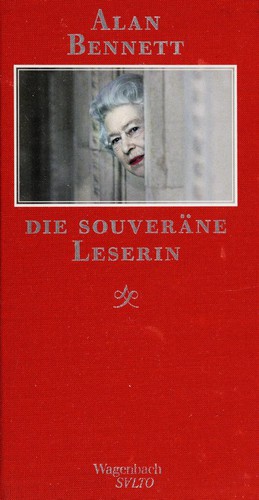 Alan Bennett: Die souveräne Leserin (German language, 2008, Verlag Klaus Wagenbach)