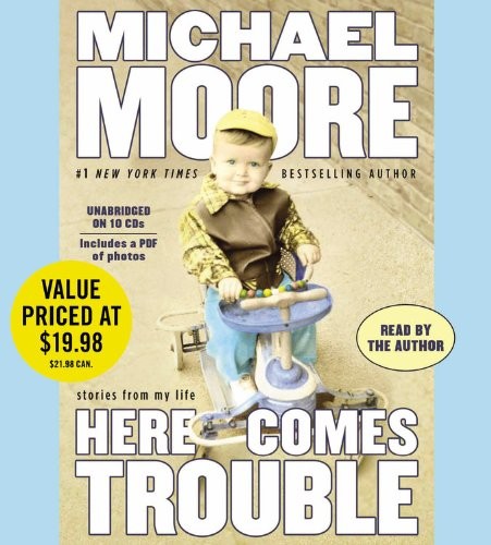 Michael Moore (chef): Here Comes Trouble (AudiobookFormat, 2012, Grand Central Publishing)