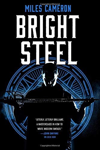 Miles Cameron: Bright Steel (Paperback, 2019, Orbit)