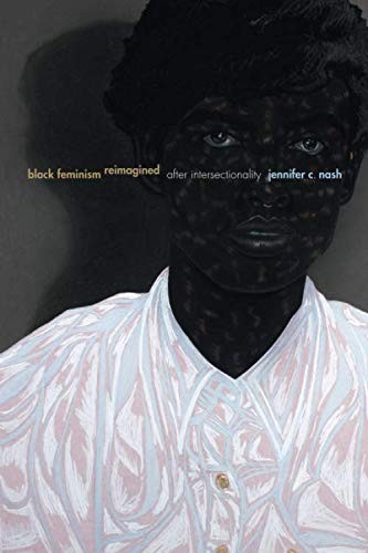 Jennifer C. Nash: Black Feminism Reimagined (Paperback, 2019, Duke University Press)