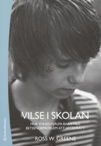 Ross W. Greene: Vilse i skolan (Paperback, swedish language, 2012, Studentlitteratur)