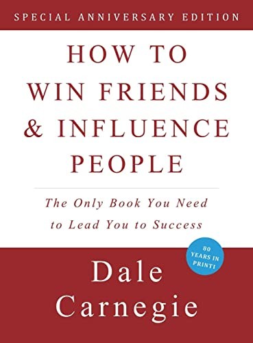 Dale Carnegie: How to Win Friends and Influence People (1998, Pocket Books)