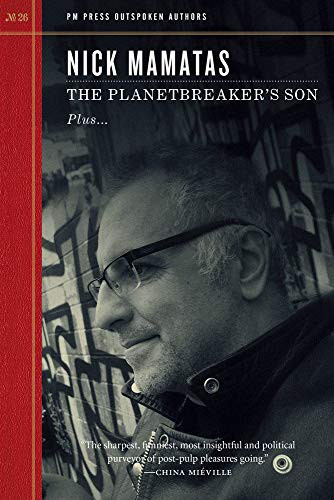 Nick Mamatas: Planetbreaker’s Son (Paperback, 2021, PM Press)