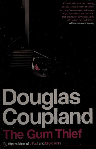 Douglas Coupland: The gum thief (2008, Bloomsbury)