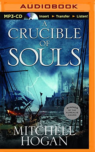Mitchell Hogan, Oliver Wyman: A Crucible of Souls (AudiobookFormat, 2015, Audible Studios on Brilliance Audio)