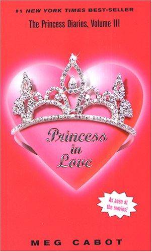 Meg Cabot: Princess in Love (The Princess Diaries, Vol. 3) (Paperback, 2003, HarperTeen)