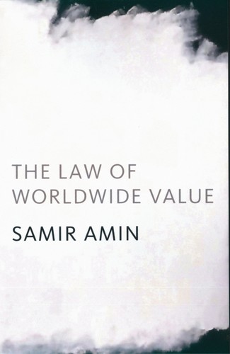 Samir Amin: The law of worldwide value (2010, Monthly Review Press)