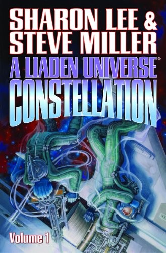 Sharon Lee, Steve Miller: A Liaden Universe Constellation: 1 (2013, Baen)