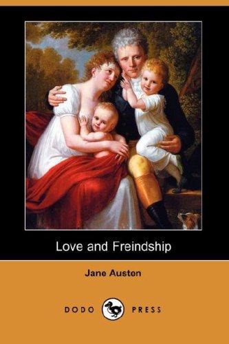 Jane Austen: Love and Freindship (Dodo Press) (Paperback, 2007, Dodo Press)