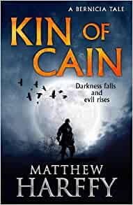 Matthew Harffy: Kin of Cain (2017, Head of Zeus)