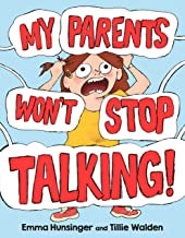 Emma Hunsinger, Tillie Walden: My Parents Won't Stop Talking! (2022, Roaring Brook Press)