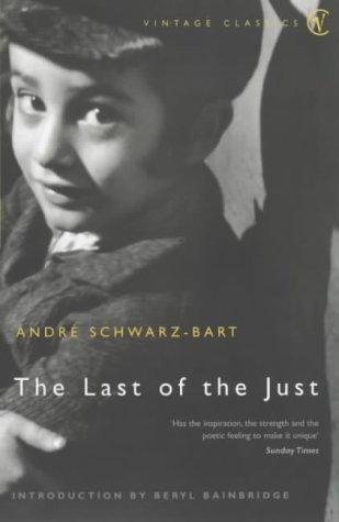 André Schwarz-Bart: Last of the Just (Paperback, 2001, VINTAGE)