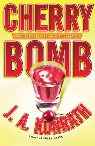 J. A. Konrath: Cherry Bomb (Jacqueline "Jack" Daniels Mysteries) (Hardcover, 2009, Hyperion)