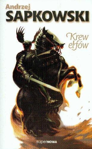 Andrzej Sapkowski: Krew elfów (Polish language, 2001, SuperNOWA)