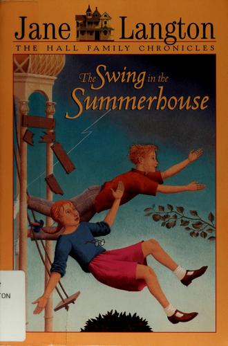 Jane Langton, Erik Blegvad: The swing in the summerhouse (Paperback, 1981, HarperTrophy)