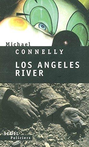 Michael Connelly: Los Angeles river (French language, 2004)