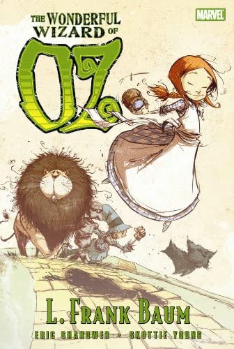 Eric Shanower, L Frank Baum, Skottie Young: The wonderful Wizard of Oz. Vol. 1 (GraphicNovel, 2010, Marvel)