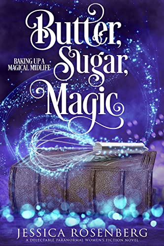Butter, Sugar, Magic (EBook, 2022, Blue Octopus Press)
