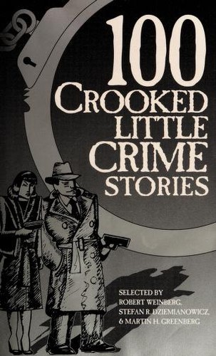 Stefan R. Dziemianowicz, Robert Weinberg, Martin H. Greenberg, Edgar Allan Poe: 100 Crooked Little Crime Stories (Paperback, 1994, Barnes and Noble)