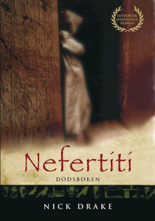 Nick Drake, Torun Lidfeldt Bager: Nefertiti (Hardcover, Swedish language, 2006, Albert Bonniers Förlag)