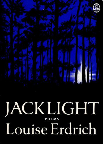 Louise Erdrich: Jacklight (1984, Henry Holt and Co.)