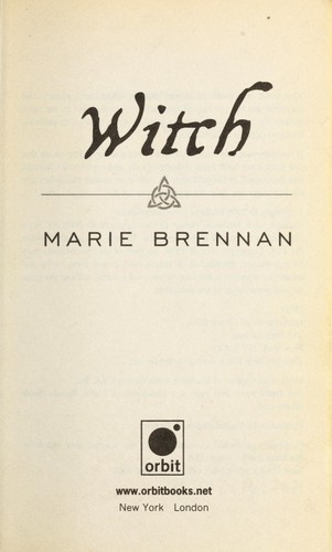 Marie Brennan: Witch (2008, Orbit/Hachette Book Group USA)