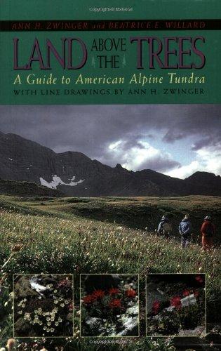 Ann H Zwinger, Beatrice E Willard: Land Above the Trees (1996)