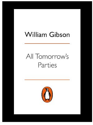 William Gibson: All Tomorrow's Parties