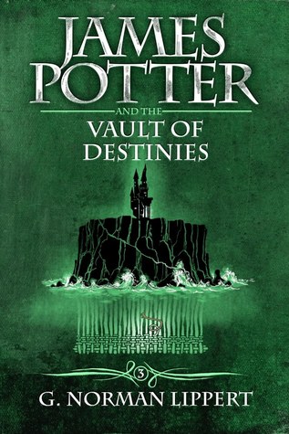 G. Norman Lippert: James Potter and the Vault of Destinies (EBook, 2010)