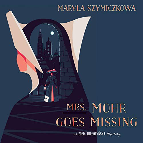 Maryla Szymiczkowa, Moira Quirk, Antonia Lloyd-Jones: Mrs. Mohr Goes Missing (AudiobookFormat, 2020, HMH Audio)